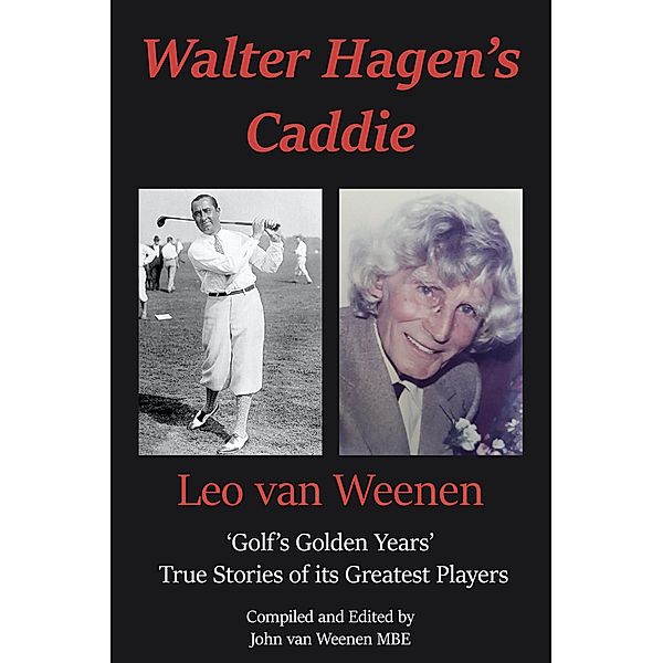 Walter Hagen's Caddie / New Generation Publishing, John Van Weenen