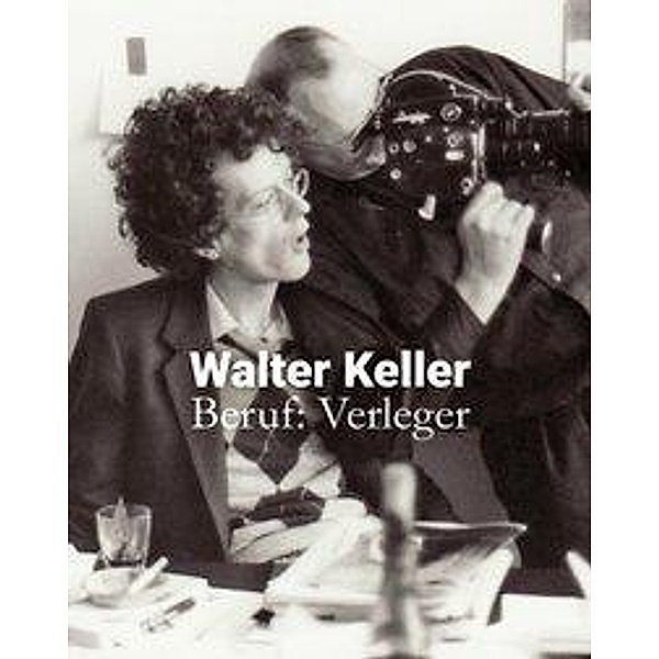 Walter Keller, Beruf: Verleger, Urs Stahel, Martin Jaeggi