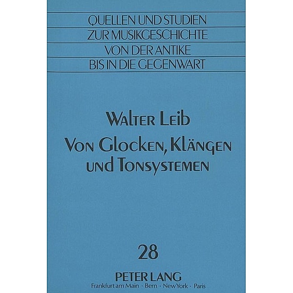 Walter Leib: Von Glocken, Klängen und Tonsystemen, Walter Leib