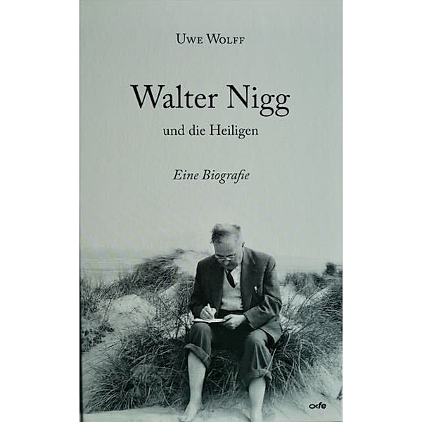 Walter Nigg und die Heiligen, Uwe Wolff