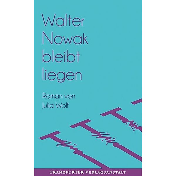 Walter Nowak bleibt liegen, Julia Wolf