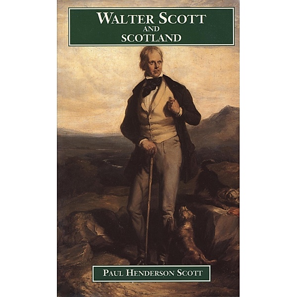 Walter Scott and Scotland / Birlinn, PAUL HENDERSON SCOTT