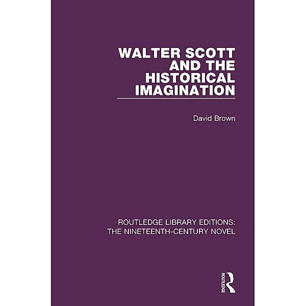 Walter Scott and the Historical Imagination, David Brown