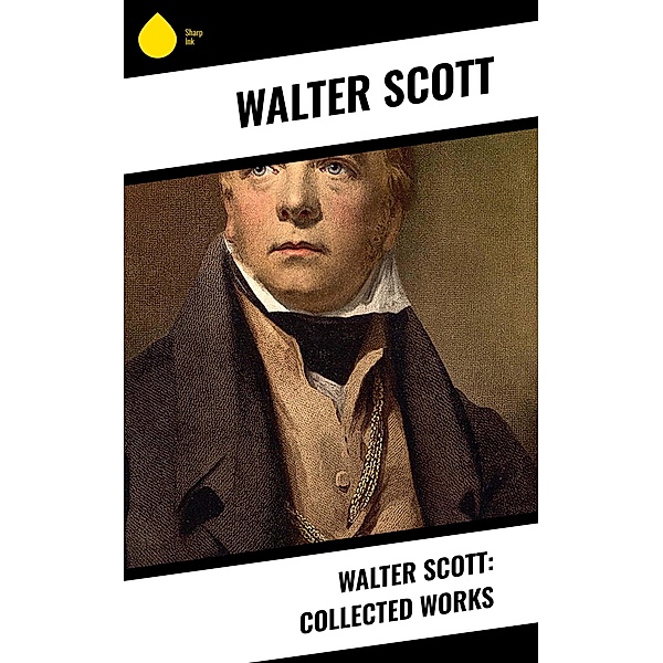 Walter Scott: Collected Works, Walter Scott