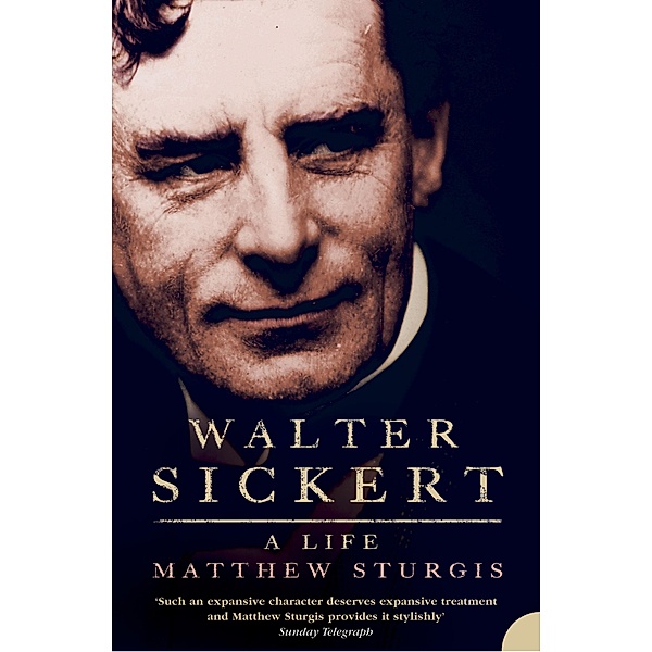 Walter Sickert, Matthew Sturgis