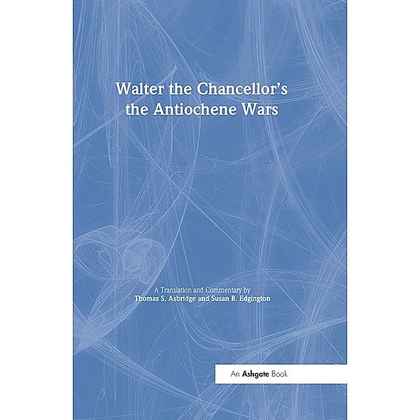 Walter the Chancellor's The Antiochene Wars