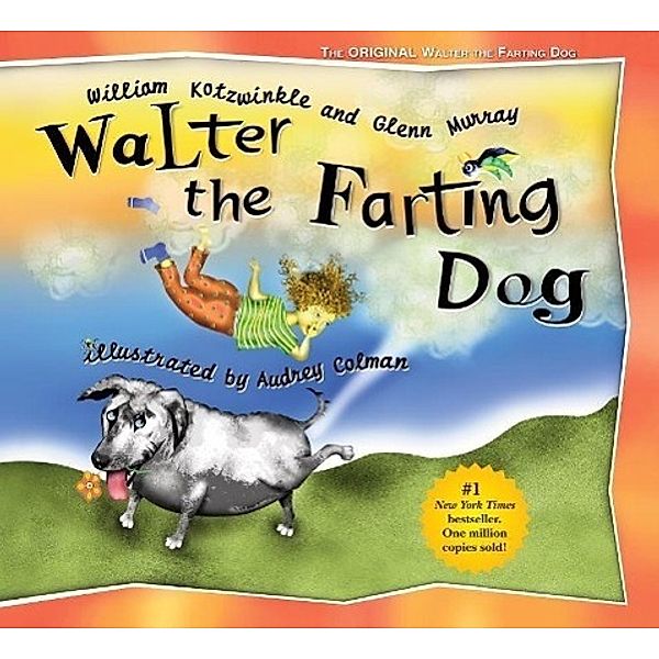 Walter the Farting Dog / Walter the Farting Dog, William Kotzwinkle, Glenn Murray