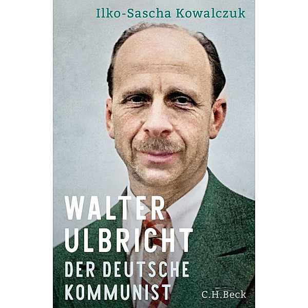 Walter Ulbricht, Ilko-Sascha Kowalczuk