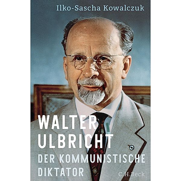 Walter Ulbricht, Ilko-Sascha Kowalczuk