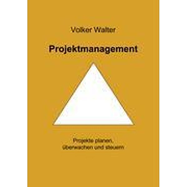 Walter, V: Projektmanagment, Volker Walter