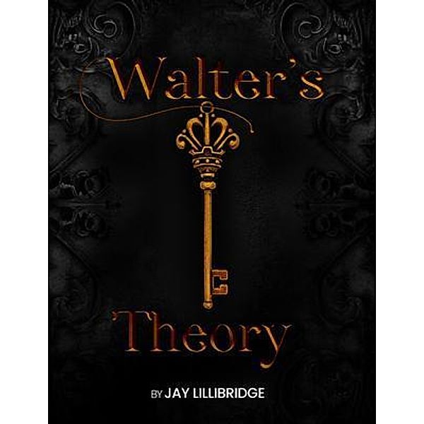 Walter's Theory, Jay Lillibridge