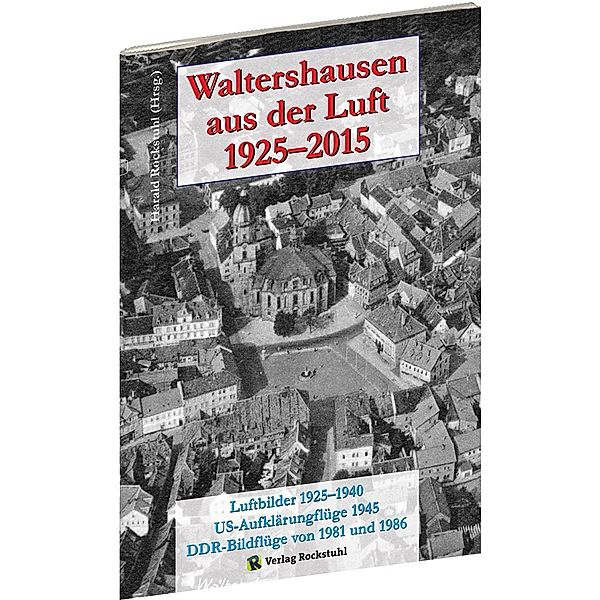 Waltershausen aus der Luft 1925-2015