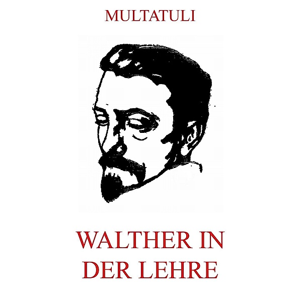 Walther in der Lehre, Multatuli