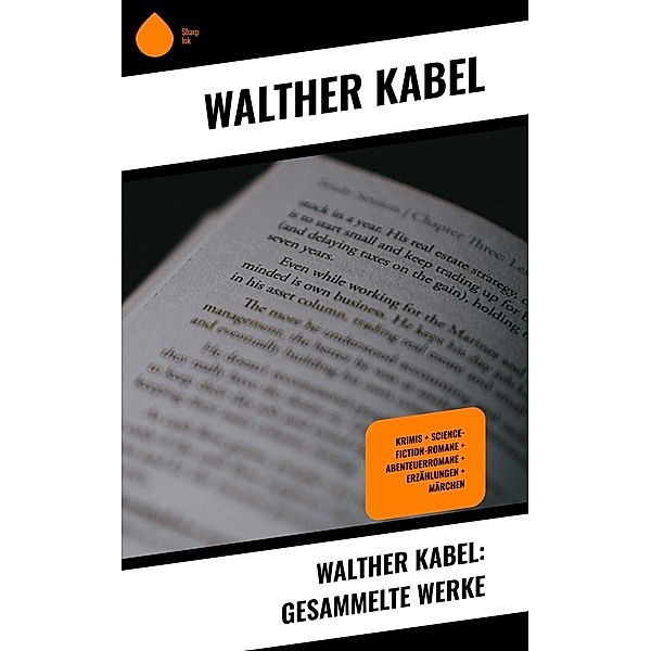 Walther Kabel: Gesammelte Werke, Walther Kabel