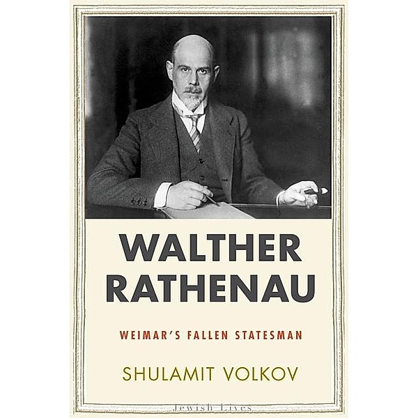 Walther Rathenau, Shulamit Volkov
