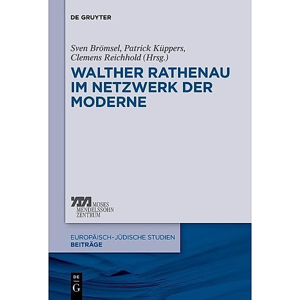Walther Rathenau im Netzwerk der Moderne / Europäisch-jüdische Studien - Beiträge Bd.19