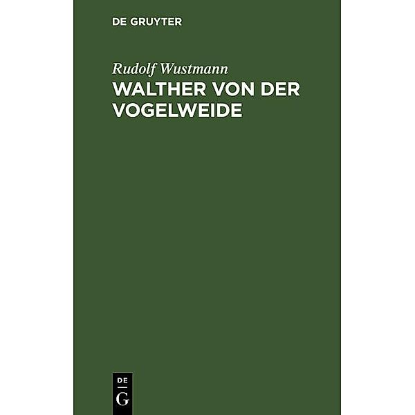 Walther von der Vogelweide, Rudolf Wustmann