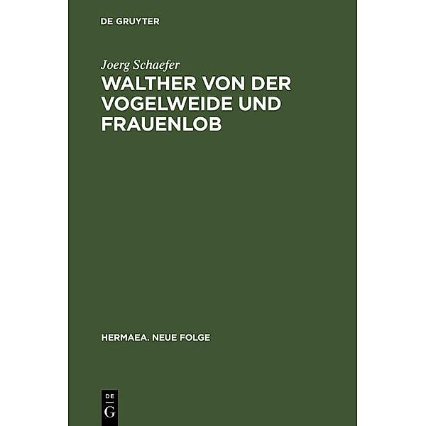 Walther von der Vogelweide und Frauenlob / Hermaea. Neue Folge Bd.18, Joerg Schaefer