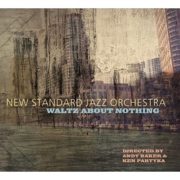 Waltz About Nothing, New Standard Jazz Orchestra