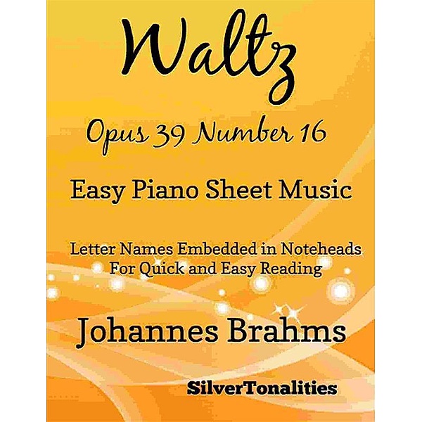 Waltz Opus 39 Number 16 Easy Piano Sheet Music, Silvertonalities