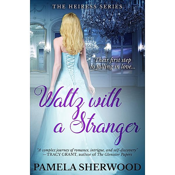 Waltz with a Stranger (The Heiress Series, #1) / The Heiress Series, Pamela Sherwood