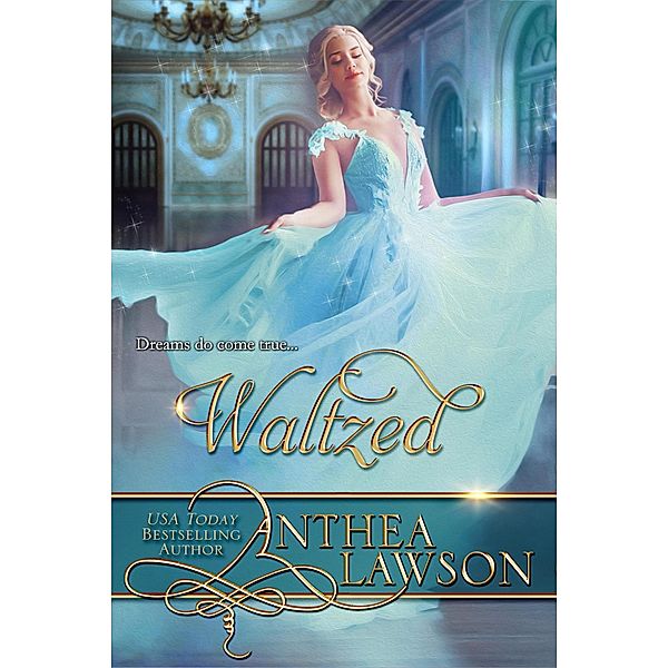 Waltzed: A Victorian Cinderella Retelling, Anthea Lawson