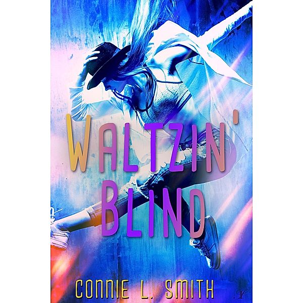 Waltzin' Blind, Connie L. Smith