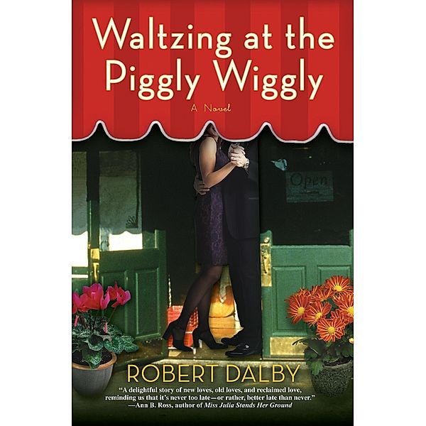 Waltzing at the Piggly Wiggly / Piggly Wiggly Bd.1, Robert Dalby