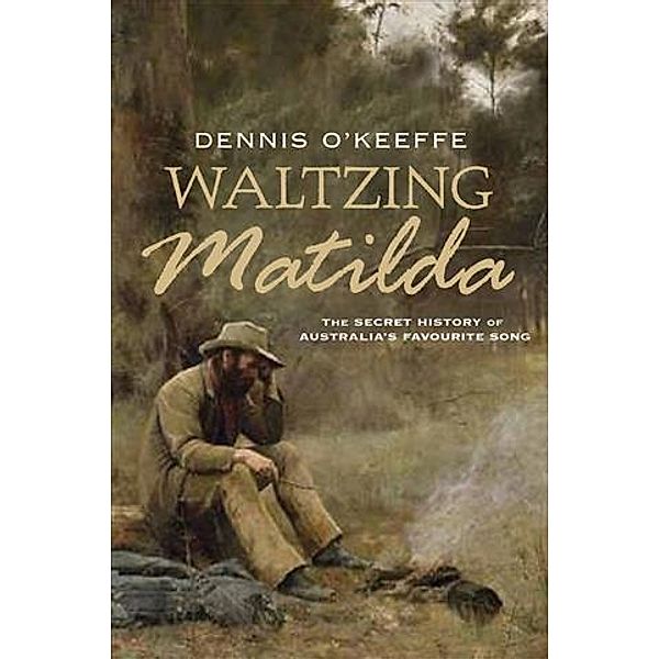 Waltzing Matilda, Dennis O'Keeffe