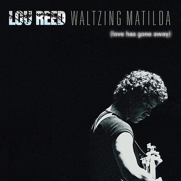 Waltzing Matilda, Lou Reed