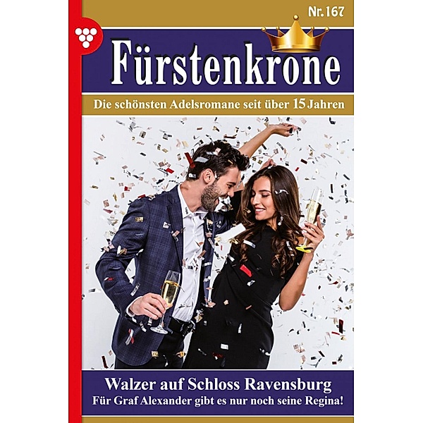 Walzer auf Schloss Ravensburg / Fürstenkrone Bd.167, Lieselotte Immenhof