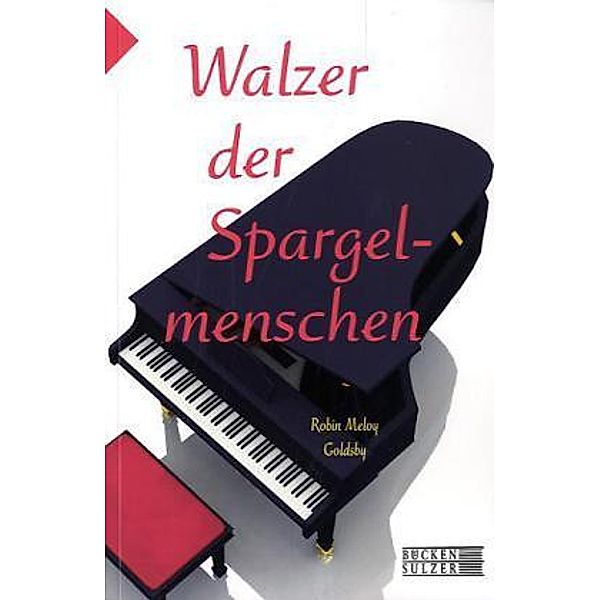 Walzer der Spargelmenschen, Robin M Goldsby