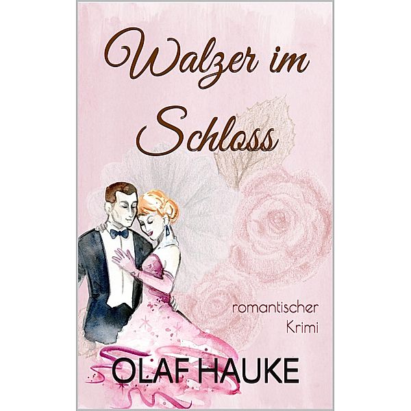 Walzer im Schloss, Olaf Hauke