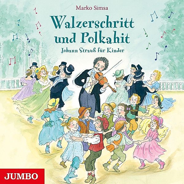 Walzerschritt und Polkahit. Johann Strauss für Kinder, Marko Simsa