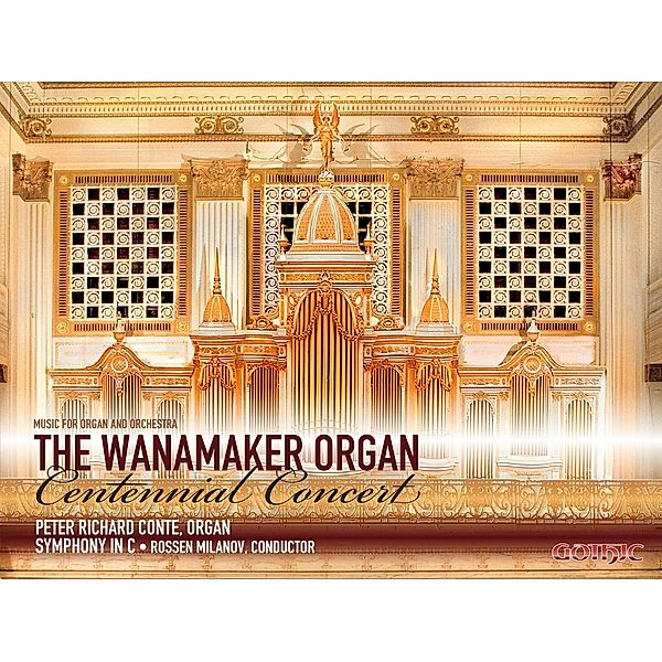 Wanamaker Organ Centennial Concert, Conte, Milanov, Symphony in C