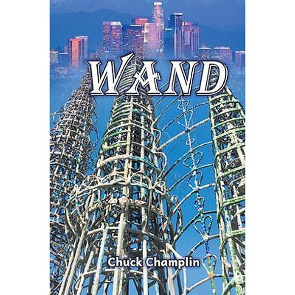 Wand / Authors Press, Chuck Champlin
