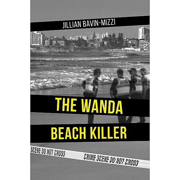 Wanda Beach Killer / Austin Macauley Publishers, Jillian Bavin-Mizzi