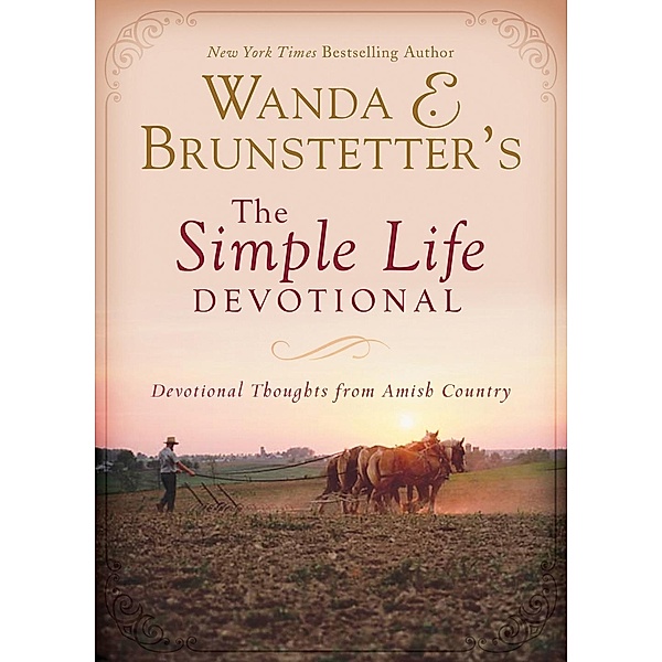 Wanda E. Brunstetter's The Simple Life Devotional, Wanda E. Brunstetter