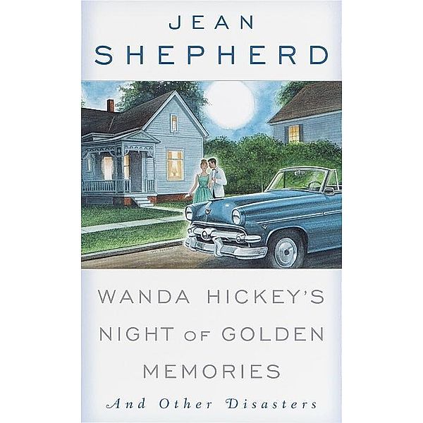 Wanda Hickey's Night of Golden Memories, Jean Shepherd