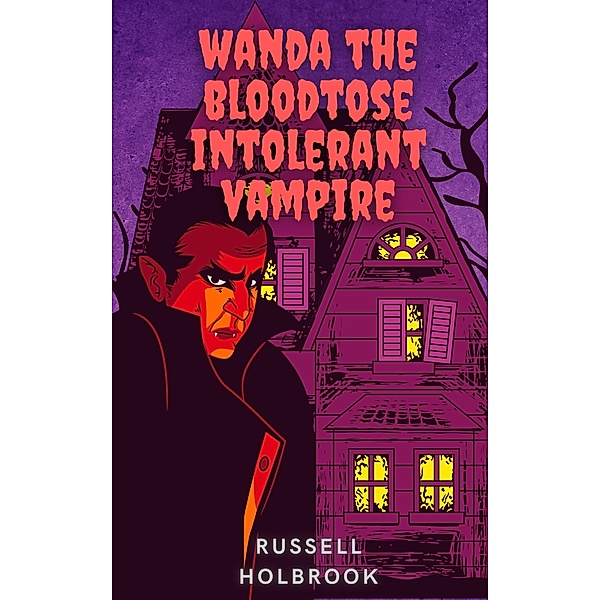 Wanda the Bloodtose Intolerant Vampire, Russell Holbrook