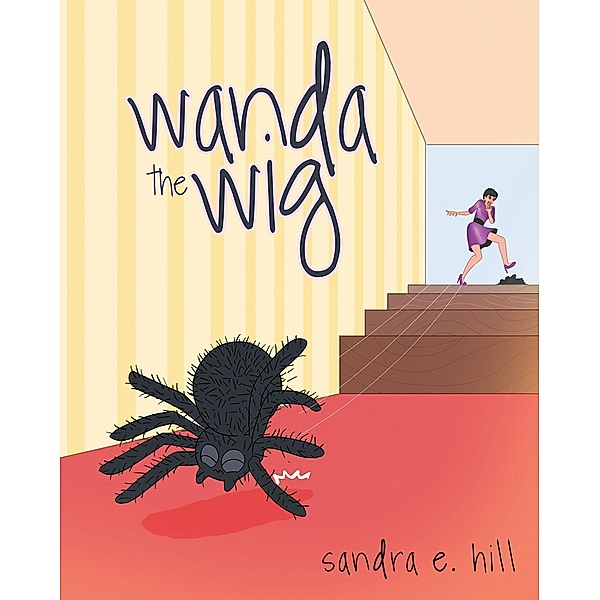 Wanda the Wig, Sandra E. Hill