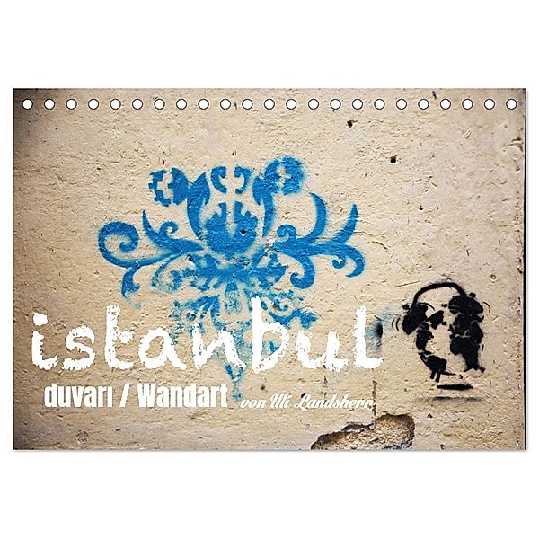 Wandart istanbul (Tischkalender 2024 DIN A5 quer), CALVENDO Monatskalender, Uli Landsherr