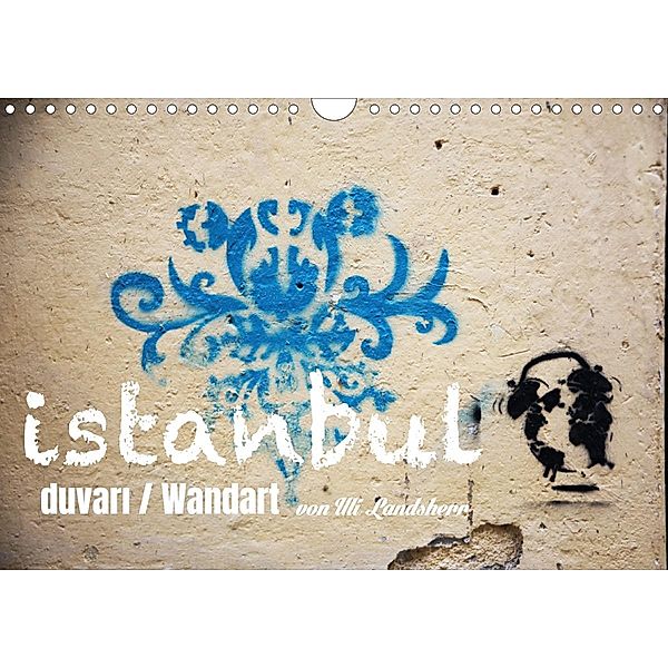 Wandart istanbul (Wandkalender 2021 DIN A4 quer), Uli Landsherr