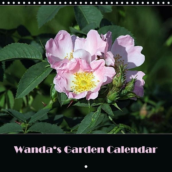 Wanda's Garden Calendar (Wall Calendar 2018 300 × 300 mm Square), N N