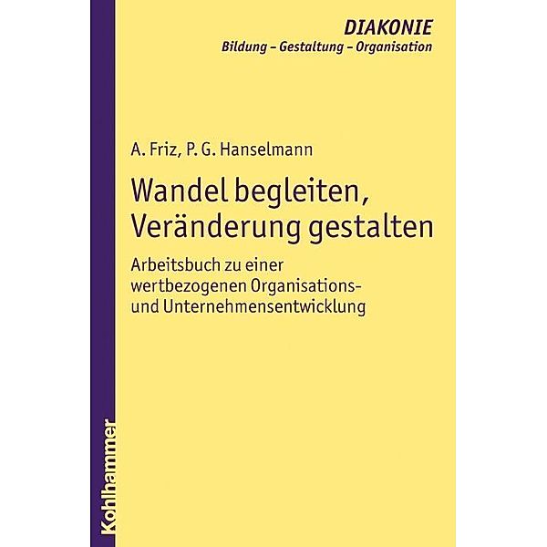 Wandel begleiten, Veränderung gestalten, Albrecht Friz, Paul G. Hanselmann