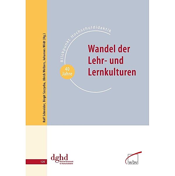 Wandel der Lehr- und Lernkulturen / Blickpunkt Hochschuldidaktik Bd.120