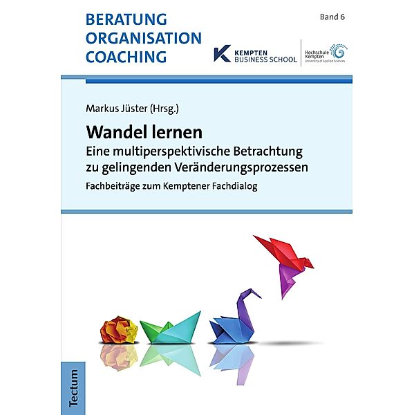 Wandel lernen / Beratung, Organisation und Coaching Bd.6