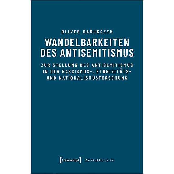 Wandelbarkeiten des Antisemitismus, Oliver Marusczyk