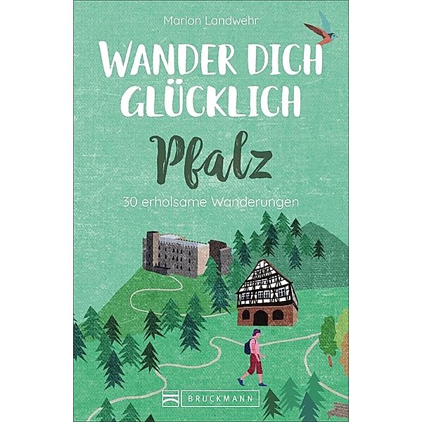 Wander dich glücklich - Pfalz, Marion Landwehr