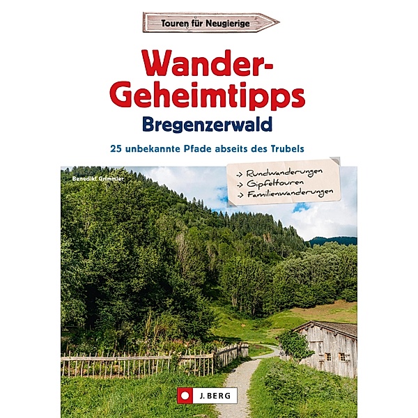 Wander-Geheimtipps Bregenzer Wald, Benedikt Grimmler